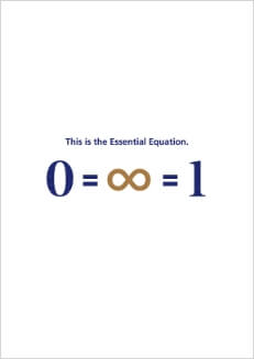 This is the Essential Equation 0 = ∞ = 1